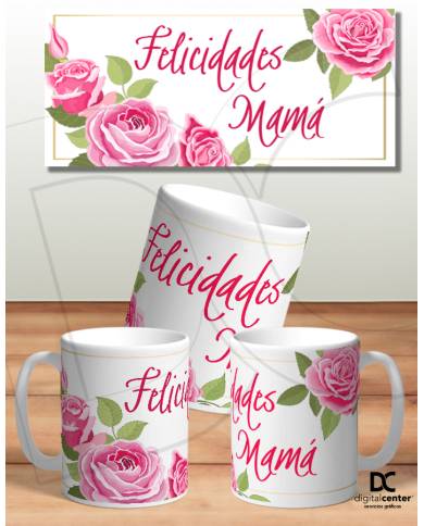 Taza Felicidades mamá Rosas