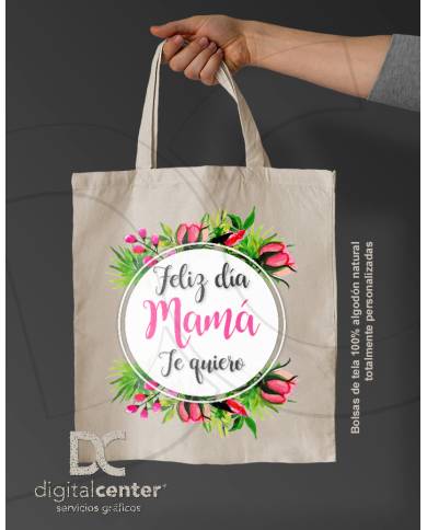 Bag Feliz dia  te quiero mamá