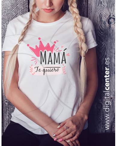Camiseta mamá te quiero